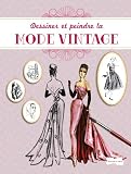 Image de Dessiner et peindre la mode vintage