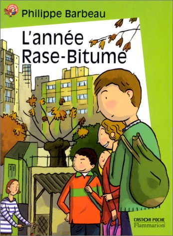 couverture de : L'ann&eacute;e Rase-Bitume