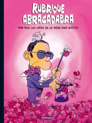 couverture de : Rubrique abracadabra par tous les ca&iuml;ds de la b&eacute;d&eacute; (sauf ...
