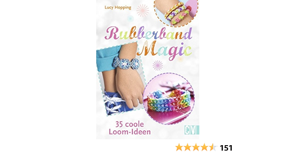 Rubberband Magic 35 Coole Loom Ideen Amazon De Lucy Hopping Bucher Rubberband Magic 35 Coole Loom Ideen Amazon De Lucy Hopping Bucher