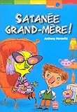Satanée grand-mère !