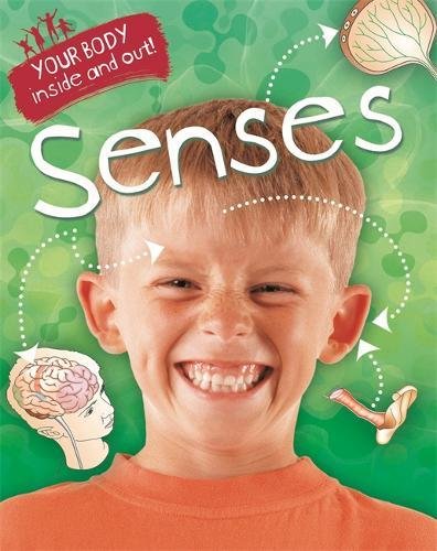 Senses (Your Body: Inside and Out)
