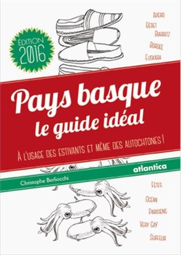 Download Pays basque le guide idéal Version 2016 Download Pays basque le guide idéal Version 2016