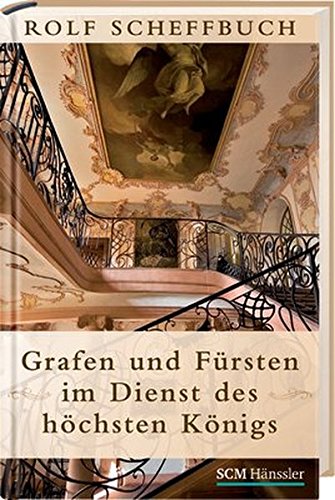 Download Grafen und Fürsten im Dienst des höchsten Königs Download Grafen und Fürsten im Dienst des höchsten Königs