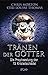 Tränen der Götter. Die Prophezeiung der 13 Kristallschädel by 