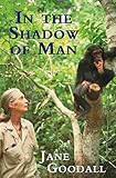 In the Shadow of Man (English Edition) by Jane Goodall