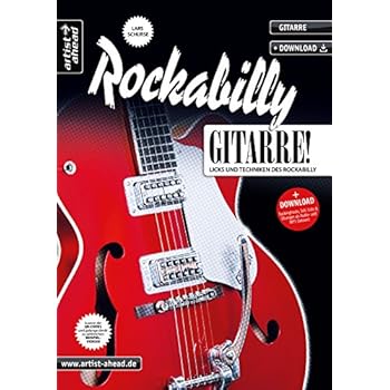 Rockabilly-Gitarre: Licks und Techniken des Rockabilly (inkl. Download). Lehrbuch für E-Gitarre. Gitarrenschule. Playalongs. Musiknoten.
