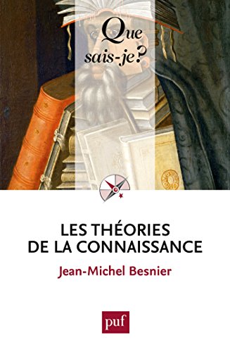 Download Les théories de la connaissance: « Que sais-je ? » n° 3752