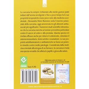 Curcuma. Le straordinarie virtù e i benefici per la salute. Con gustose ricette