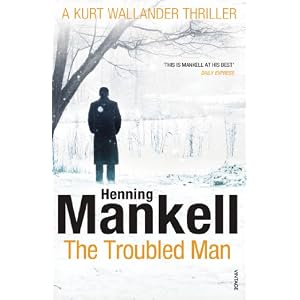 The Troubled Man: A Kurt Wallander Mystery