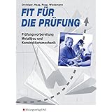 Prufungsvorbereitung Metallbauer In Konstruktionsmechaniker In Abschlussprufung Teil 2 Metall Abschlussprufung Teil 2 Amazon De Drotziger Klaus Schmid Klaus Bucher