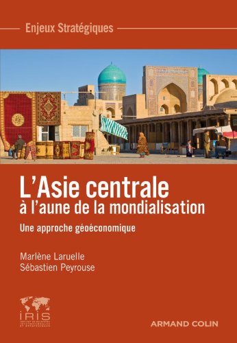 couverture de : L'Asie centrale &agrave; l'aune de la mondialisation