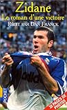 Zidane : le roman d'une victoire