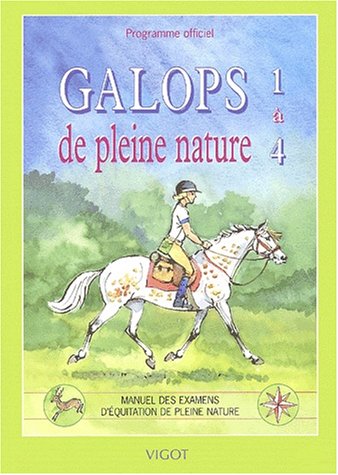 Download Galops de pleine nature 1 à 4 : Programme officiel, manuel des examens d'équitation de pleine nature