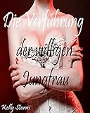 Image de Die Verführung der willigen Jungfrau: Geile Erotikgeschichte (entjungfert, besamt, verfü