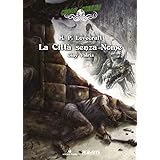 Città senza nome. Choose Cthulhu. Libro game (Vol. 4)