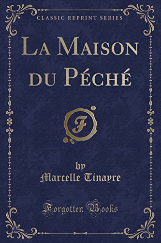 La Maison Du Peche (Classic Reprint)