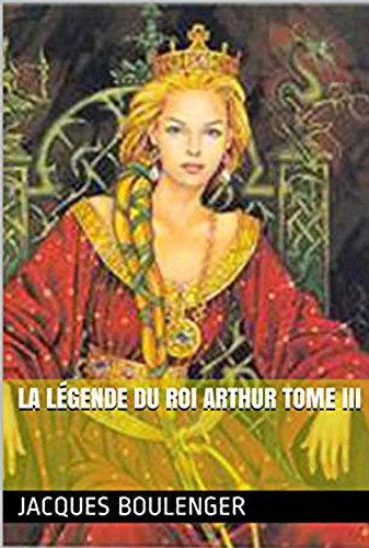 La légende du roi Arthur, Tome 3: Le chevalier à la charrette, Le château aventureux francais