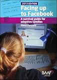 Image de Facing Up to Facebook: A Survival Guide for Adoptive Families