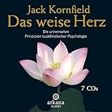 Das weise Herz: Die universellen Prinzipien buddhistischer Psychologie - 7 CDs by 