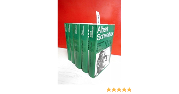 Gesammelte Werke In Funf Banden Amazon De Albert Schweitzer Bucher