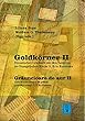 Goldkrner II: Historisches Le