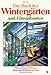 Das Buch der Wintergärten und Glasanbauten. Planen, Bauen, Wohnen: Ideen und Beispiele mit Glas by 