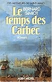 Ces messieurs de Saint-Malo, Tome 2 : Le Temps des Carbec