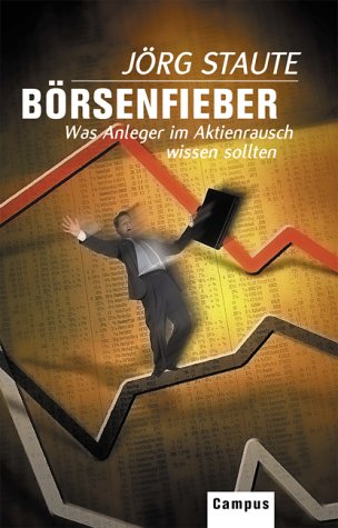 Börsenfieber: Was Anleger im Aktienrausch wissen sollten
