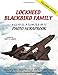 Lockheed Blackbird Family: A-12, Yf-12, D-21/M-21 & Sr-71 Photo Scrapbook by Tony R. Landis