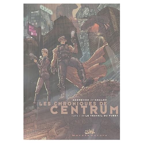 Les Chroniques de Centrum, tome 1 : Le Travail du furet Les Chroniques de Centrum, tome 1 : Le Travail du furet