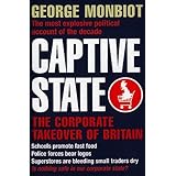 Captive State: The Corporate Takeover of Britain