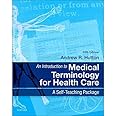 An Introduction to Medical Terminology for Health Care: A Self-Teaching Package