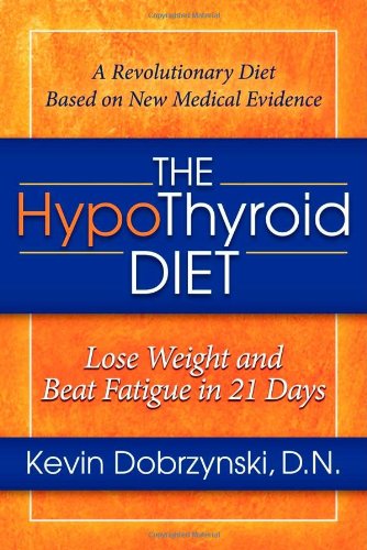 Download The HypoThyroid Diet: Lose Weight and Beat Fatigue in 21 Days Download The HypoThyroid Diet: Lose Weight and Beat Fatigue in 21 Days