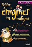 Petites énigmes trop malignes - du CM1 au CM2 - Cahier de vacances