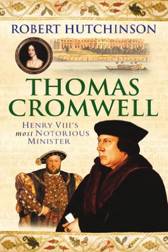 Thomas Cromwell: The Rise And Fall Of Henry VIII's Most Notorious Minister (English Edition) livre