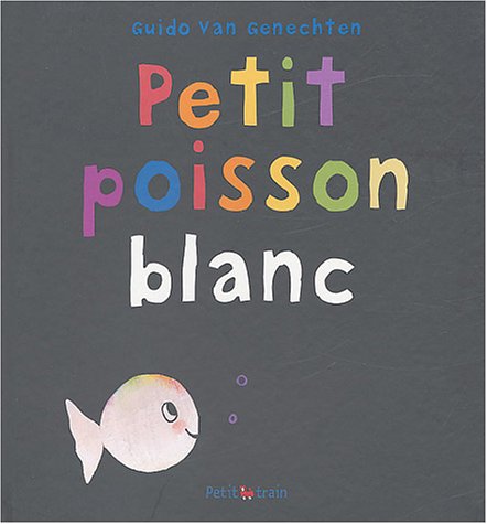 couverture de : Petit poisson blanc