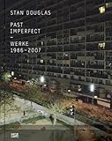Image de Stan Douglas. Past Imperfect. Werke 1986-2007