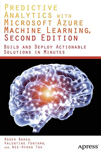 Download Predictive Analytics with Microsoft Azure Machine Learning 2nd Edition Download Predictive Analytics with Microsoft Azure Machine Learning 2nd Edition