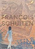 Images de François Schuiten : des Cites Obscures a la Ville Lumiere by 