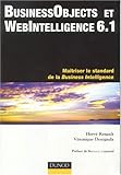 Image de Business Objects et Web Intelligence 6.1 : Maîtriser le standard de la Business Intelligence