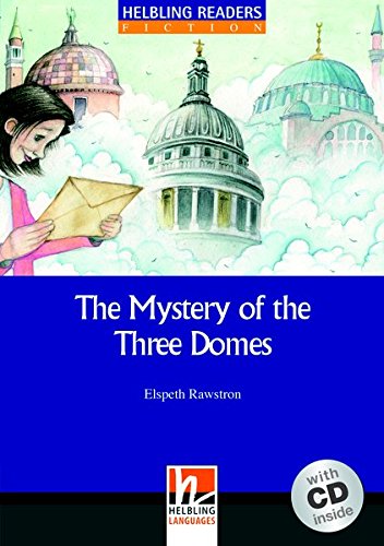 The Mystery ot the Three Domes Livello 5 (B1) Con CDAudio