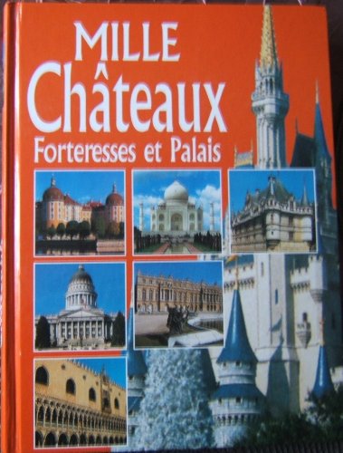 couverture de : Mille ch&acirc;teaux , Forteresses et palais