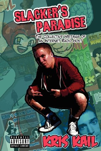 Preisvergleich Produktbild Slacker's Paradise: The Collective Writings of an Internet Radio Host
