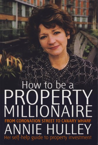 Download How To Be A Property Millionaire: From Coronation Street to Canary Wharf