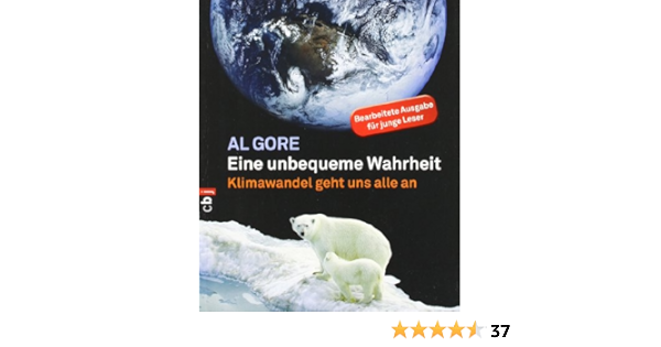 Eine Unbequeme Wahrheit Klimawandel Geht Uns Alle An Amazon De Gore Al Pfeiffer Thomas Barth Richard Kura Lilian Bucher