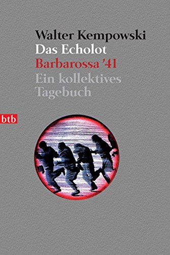 Das Echolot - Barbarossa '41 - Ein kollektives Tagebuch - (1. Teil des Echolot-Projekts) (Das Echolot-Projekt, Band 1)