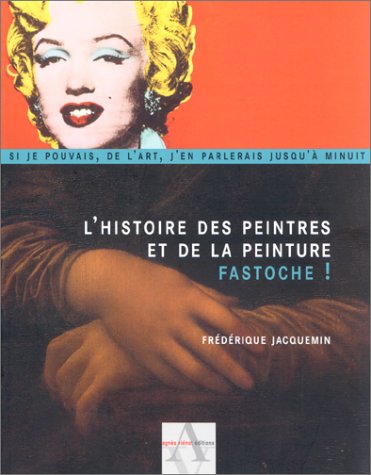 L'histoire des peintres et de la peinture, fastoche !