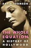 Image de The Whole Equation: A History of Hollywood