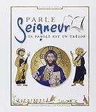 Parle Seigneur : Ta parole est un trésor